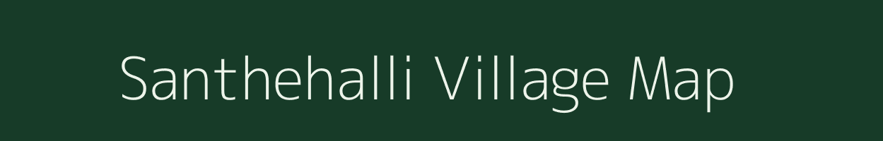 Santhehalli village map in Karnataka