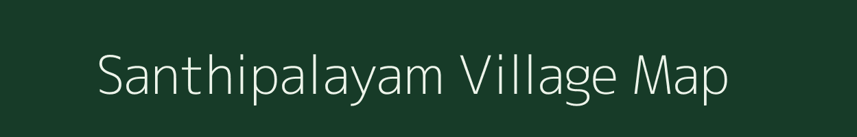 Santhipalayam village map in Tamil Nadu