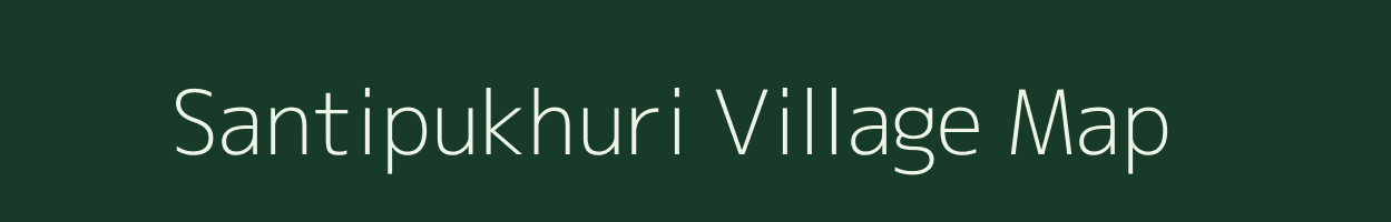 Santipukhuri village map in Assam