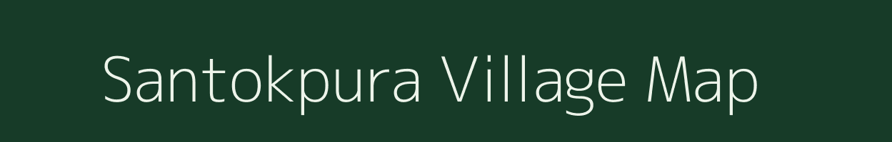 Santokpura village map in Gujarat