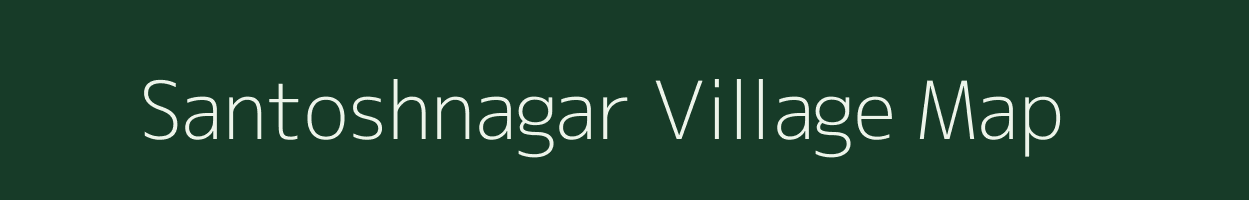 Santoshnagar village map in West Bengal