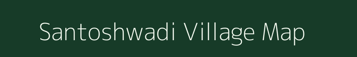 Santoshwadi village map in Maharashtra
