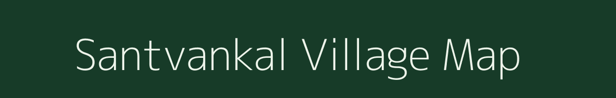 Santvankal village map in Gujarat