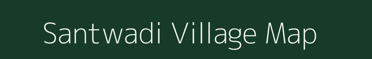 Santwadi village map in Maharashtra