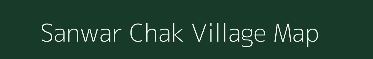 Sanwar Chak village map in Bihar