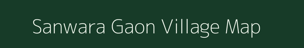 Sanwara Gaon village map in Rajasthan