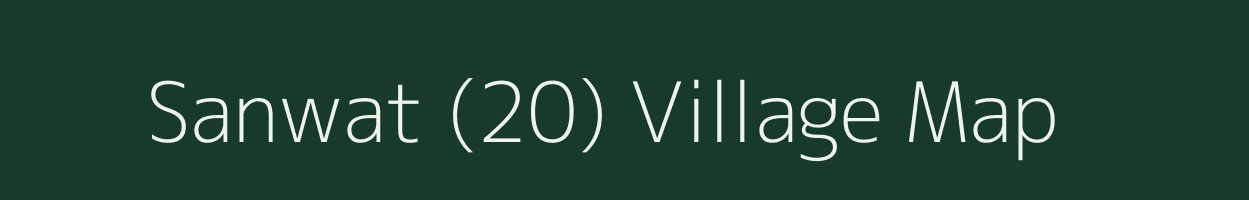 Sanwat (20) village map in Haryana