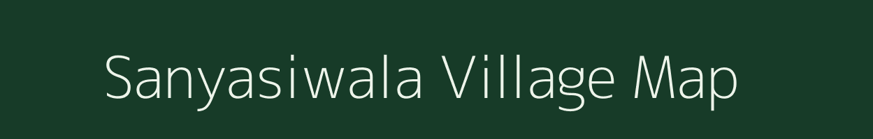 Sanyasiwala village map in Uttarakhand