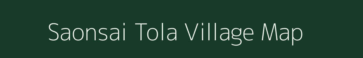 Saonsai Tola village map in Chhattisgarh