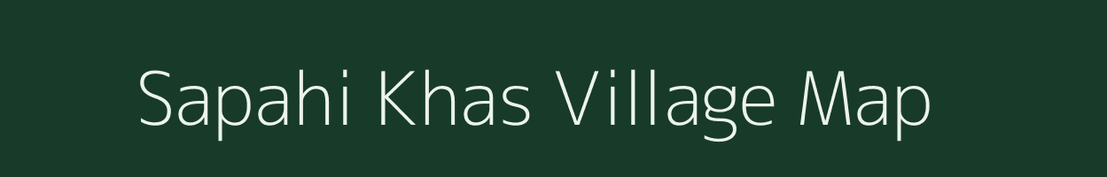 Sapahi Khas village map in Uttar Pradesh