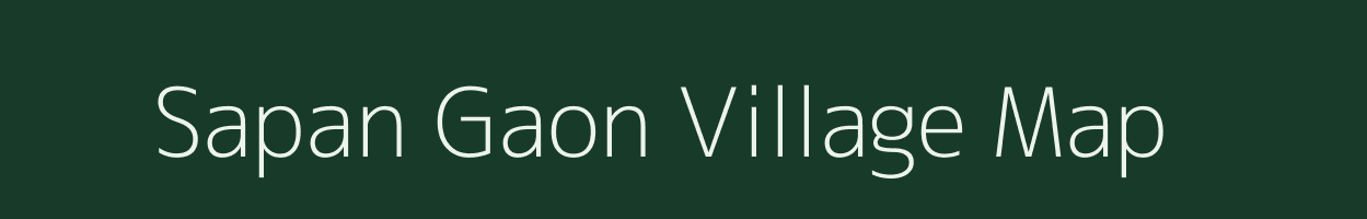 Sapan Gaon village map in Assam