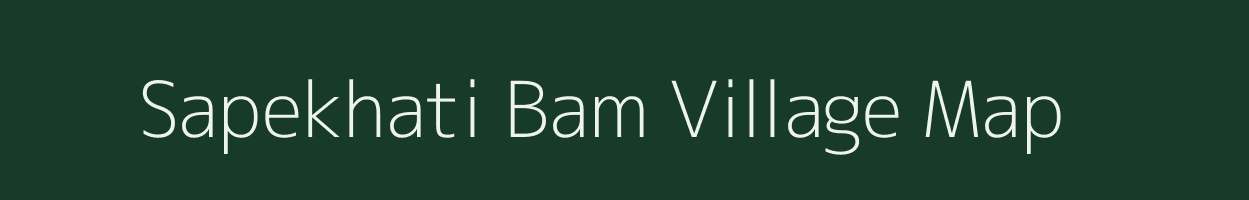Sapekhati Bam village map in Assam