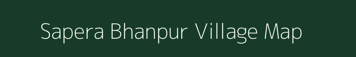 Sapera Bhanpur village map in Uttar Pradesh