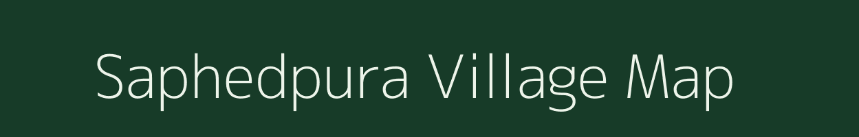 Saphedpura village map in Madhya Pradesh