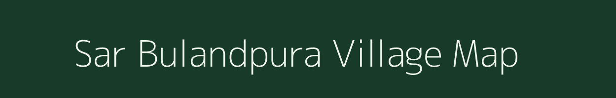 Sar Bulandpura village map in Rajasthan