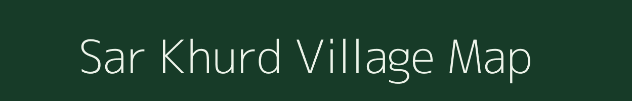 Sar Khurd village map in Uttar Pradesh