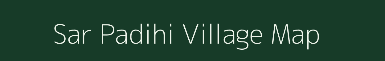 Sar Padihi village map in West Bengal