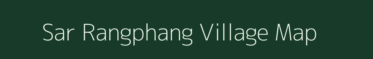 Sar Rangphang village map in Assam