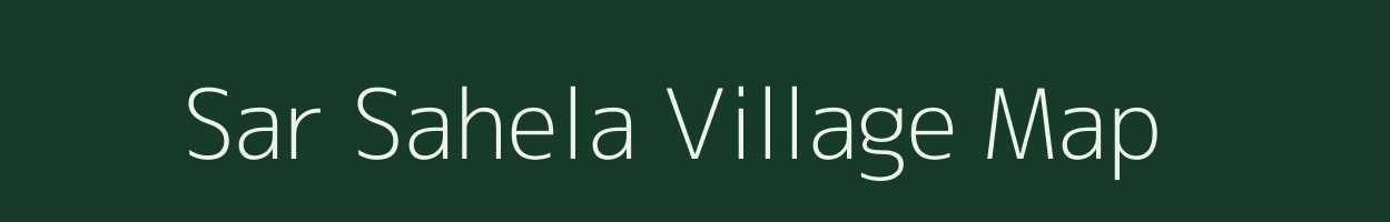 Sar Sahela village map in Madhya Pradesh