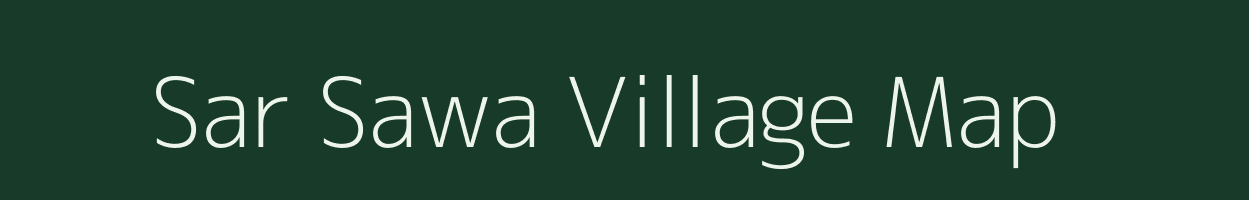 Sar Sawa village map in Bihar