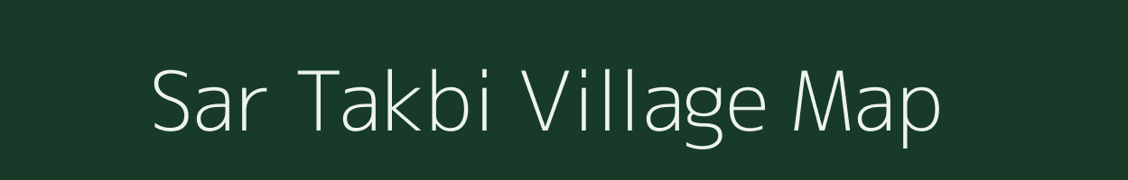 Sar Takbi village map in Assam