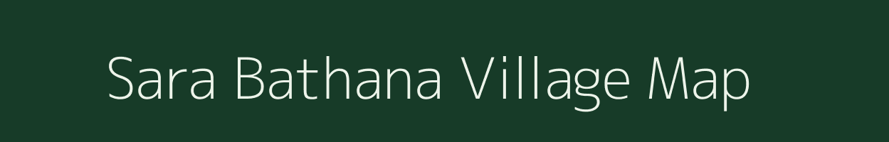 Sara Bathana village map in Bihar