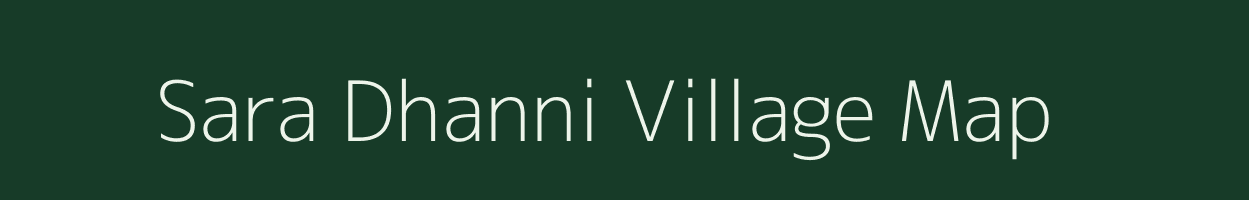 Sara Dhanni village map in Uttar Pradesh