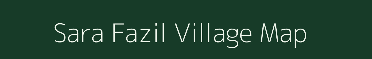 Sara Fazil village map in Bihar