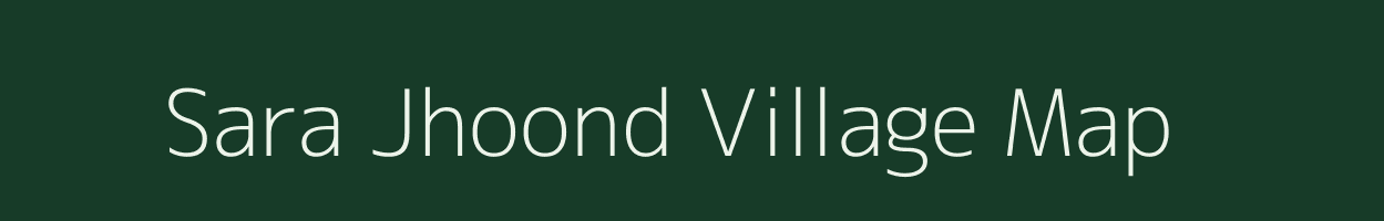 Sara Jhoond village map in Rajasthan