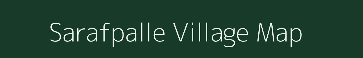 Sarafpalle village map in Andhra Pradesh