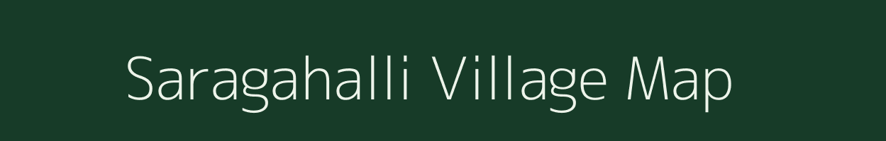 Saragahalli village map in Karnataka