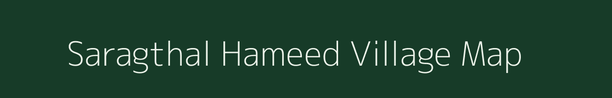 Saragthal Hameed village map in Uttar Pradesh