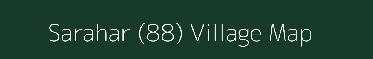 Sarahar (88) village map in Himachal Pradesh