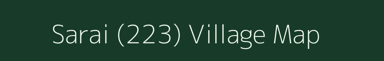 Sarai (223) village map in Punjab