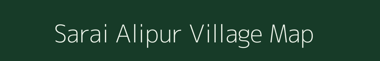 Sarai Alipur village map in Uttar Pradesh