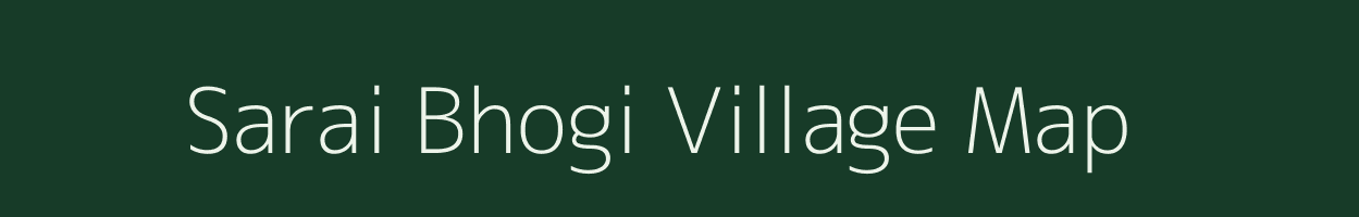 Sarai Bhogi village map in Uttar Pradesh