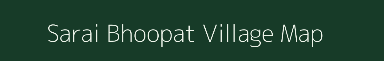 Sarai Bhoopat village map in Uttar Pradesh