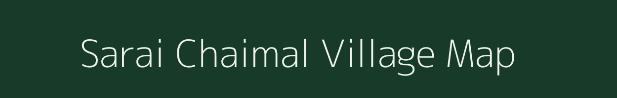 Sarai Chaimal village map in Uttar Pradesh