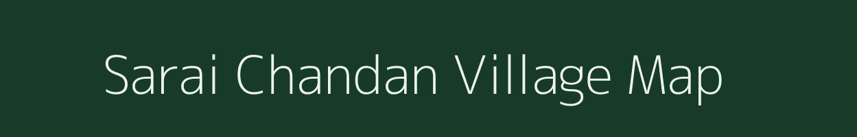 Sarai Chandan village map in Uttar Pradesh