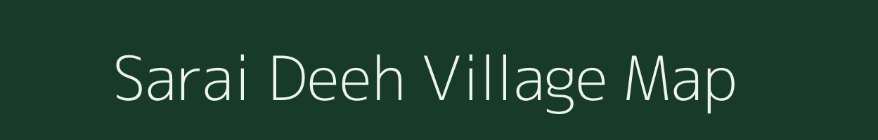 Sarai Deeh village map in Uttar Pradesh