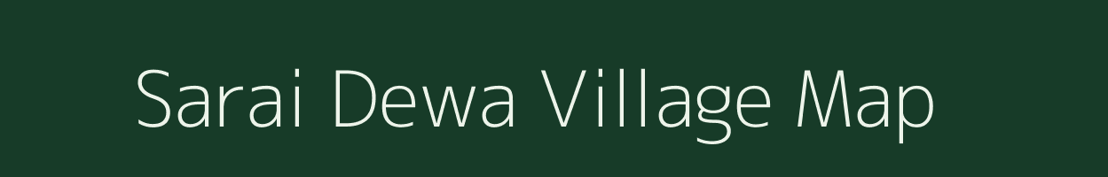 Sarai Dewa village map in Uttar Pradesh
