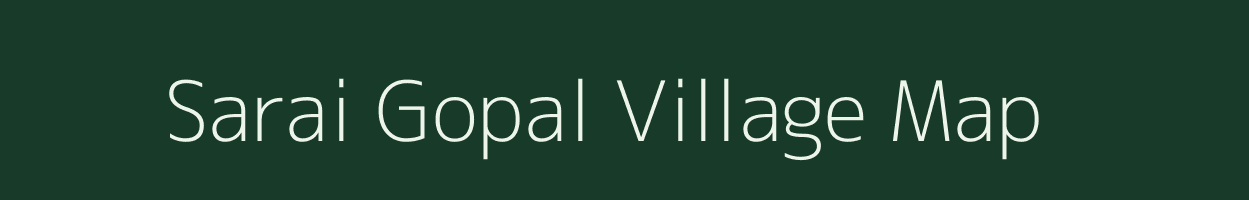 Sarai Gopal village map in Uttar Pradesh
