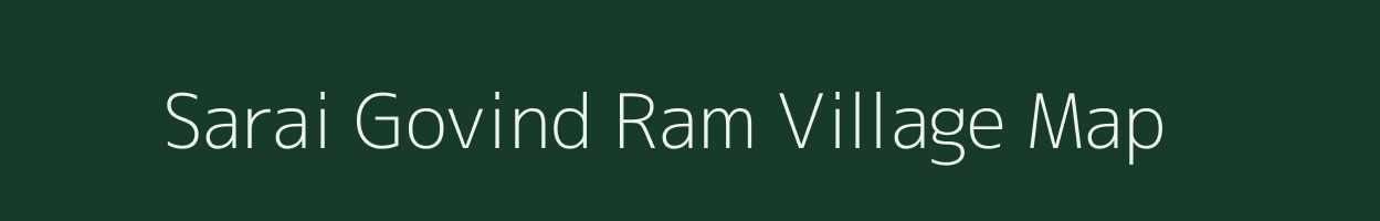 Sarai Govind Ram village map in Uttar Pradesh