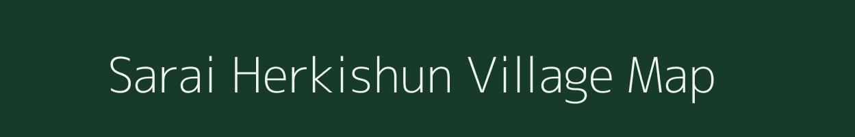 Sarai Herkishun village map in Uttar Pradesh