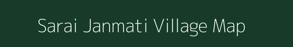 Sarai Janmati village map in Uttar Pradesh