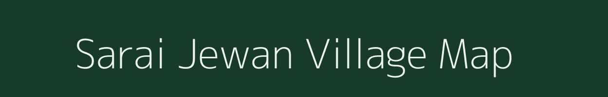 Sarai Jewan village map in Uttar Pradesh