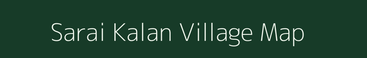 Sarai Kalan village map in Rajasthan