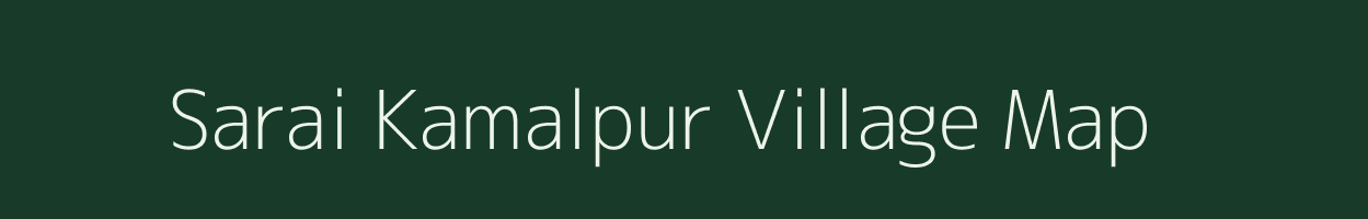 Sarai Kamalpur village map in Uttar Pradesh