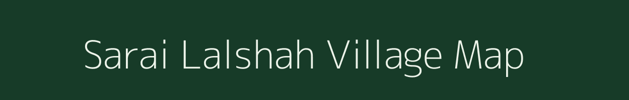 Sarai Lalshah village map in Uttar Pradesh