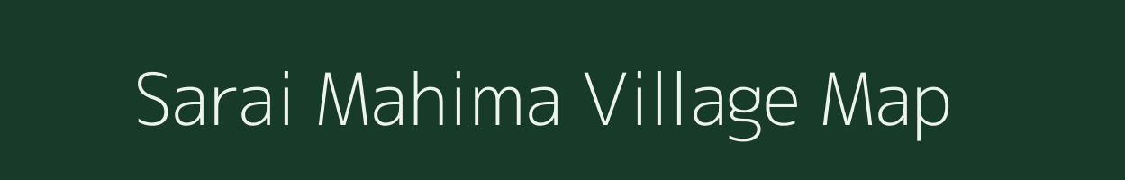 Sarai Mahima village map in Uttar Pradesh